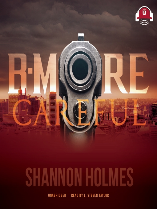 Title details for B-More Careful by Shannon Holmes - Available